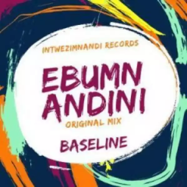 DJ Baseline - Ebumnandini (Original Mix)